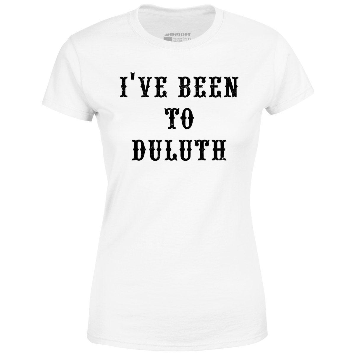 I've Been to Duluth - Women's T-Shirt Female Product Image