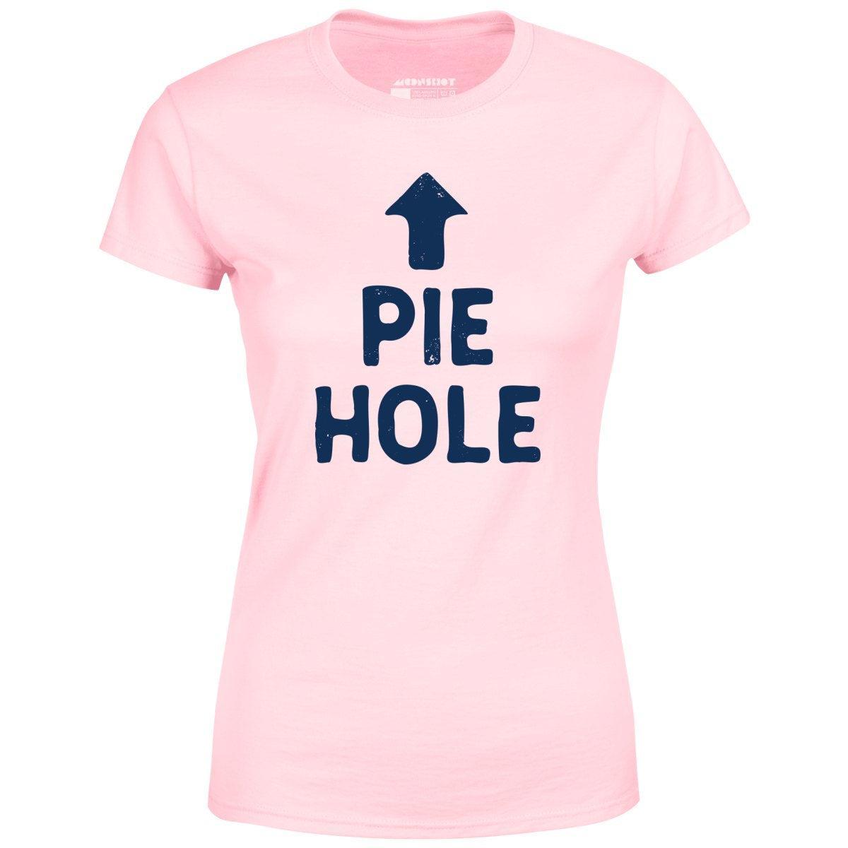 Pie Hole - Women's T-Shirt Female Product Image