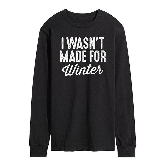 Mens Wasnt Made For Winter Long Sleeve Tee Product Image