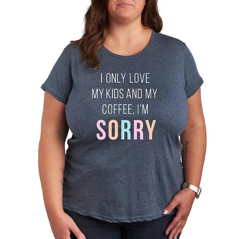 Plus Only Love My Kids Sorry Graphic Tee, Womens Heather Grey Product Image