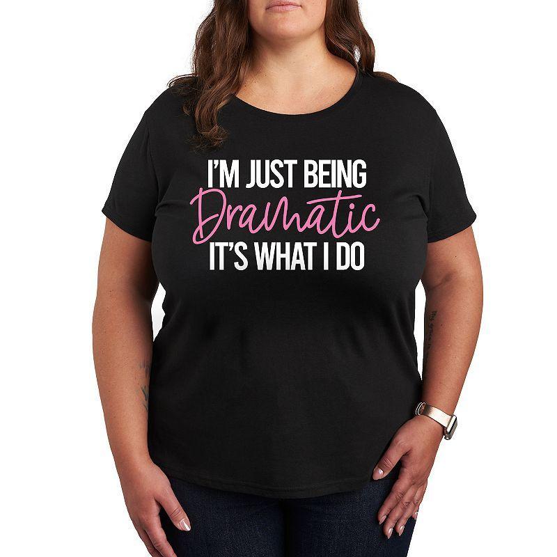 Plus Im Just Being Dramatic Graphic Tee, Womens Black Product Image