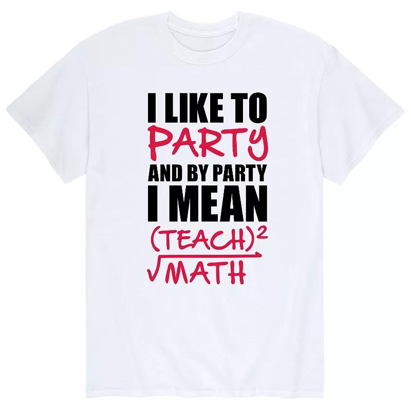 Mens I Party I Mean Teach Math Tee Product Image