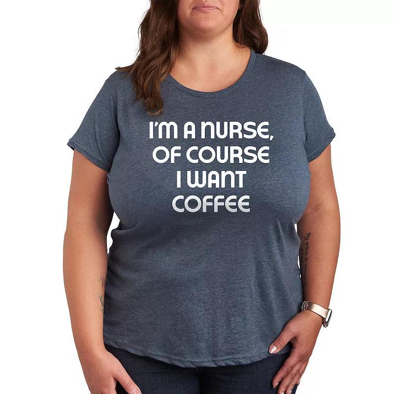 Plus Nurse Of Course I Want Coffee Graphic Tee, Womens Grey Blue Product Image