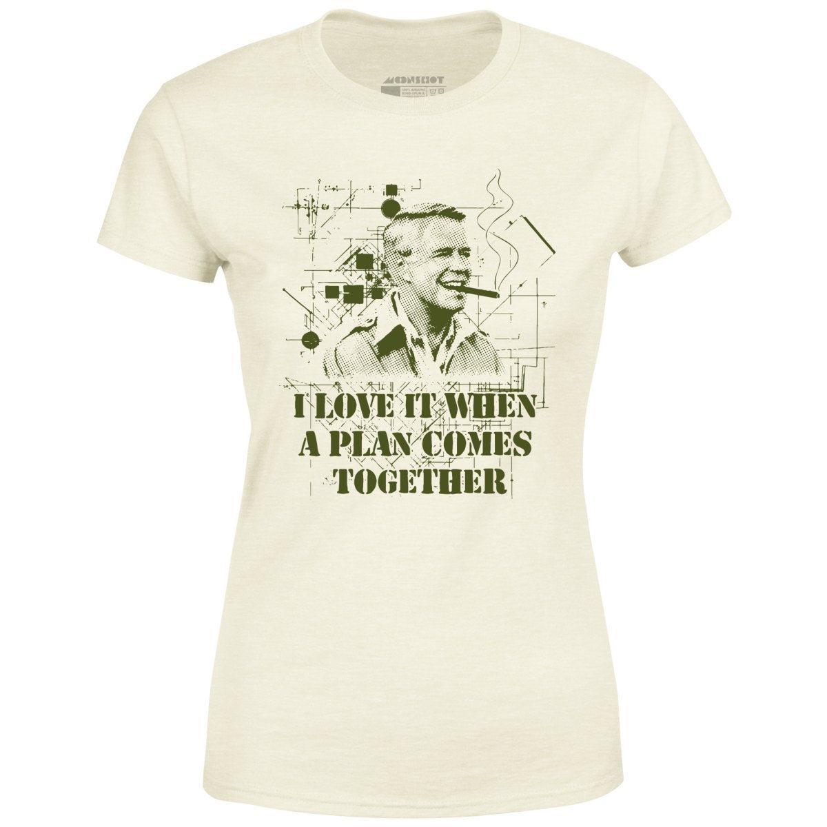 I Love it When a Plan Comes Together - Women's T-Shirt Female Product Image