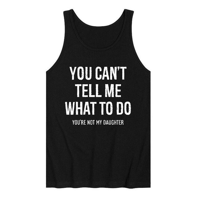 Mens You Cant Tell Me What To Do Tank Top Product Image