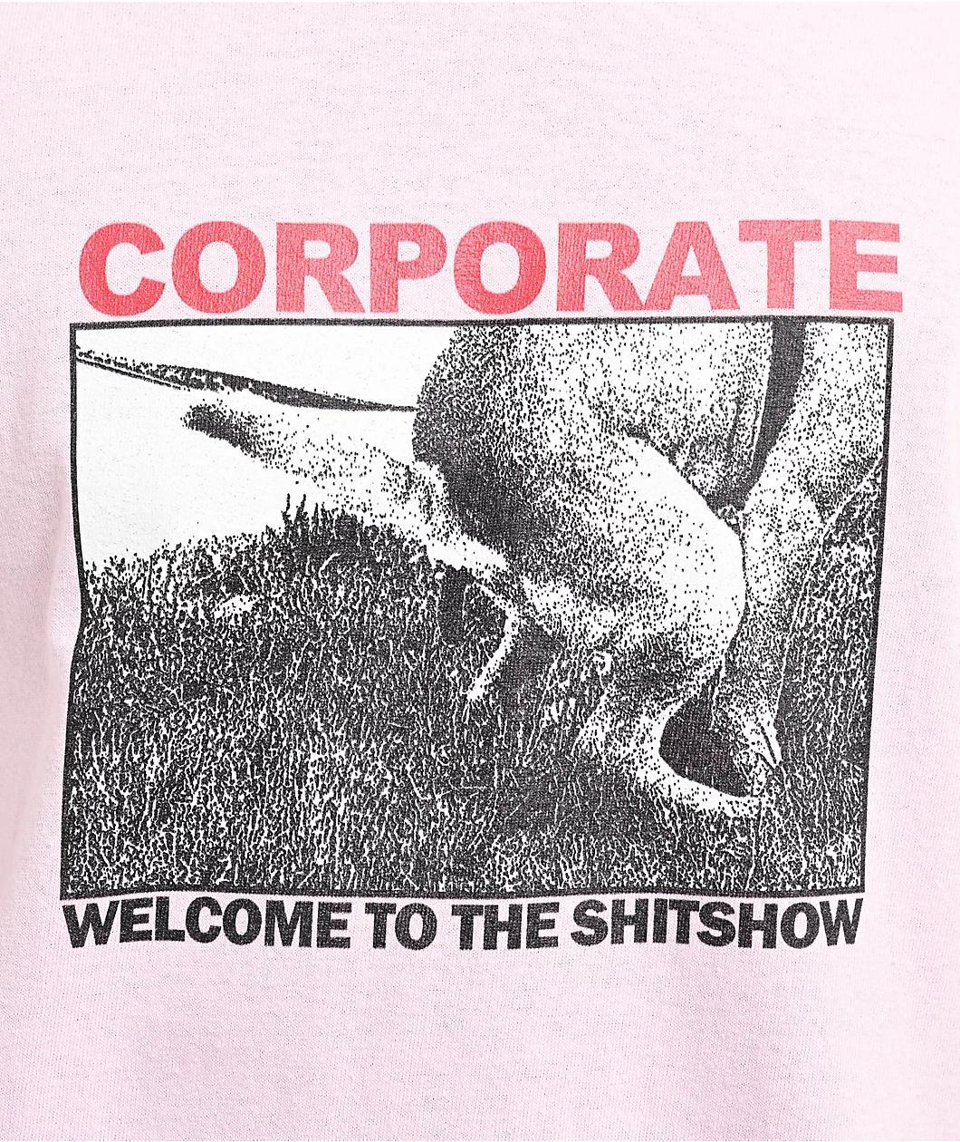 Corporate Shit Show Pink T-Shirt Product Image