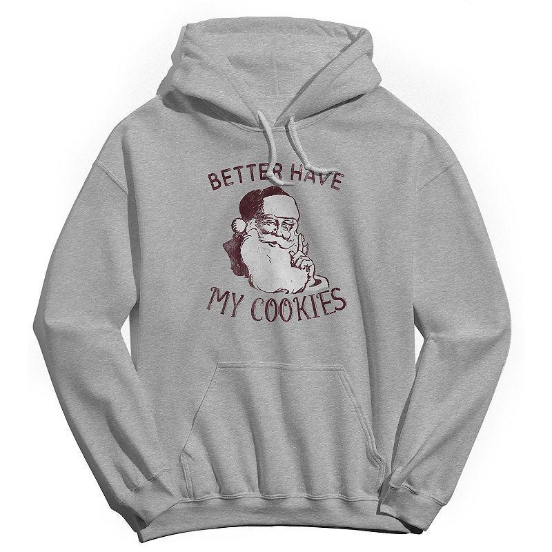 Mens Better Have My Cookies Hoodie, Womens Product Image