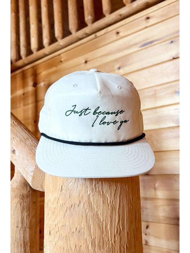 Just Because I Love Ya Hat Product Image