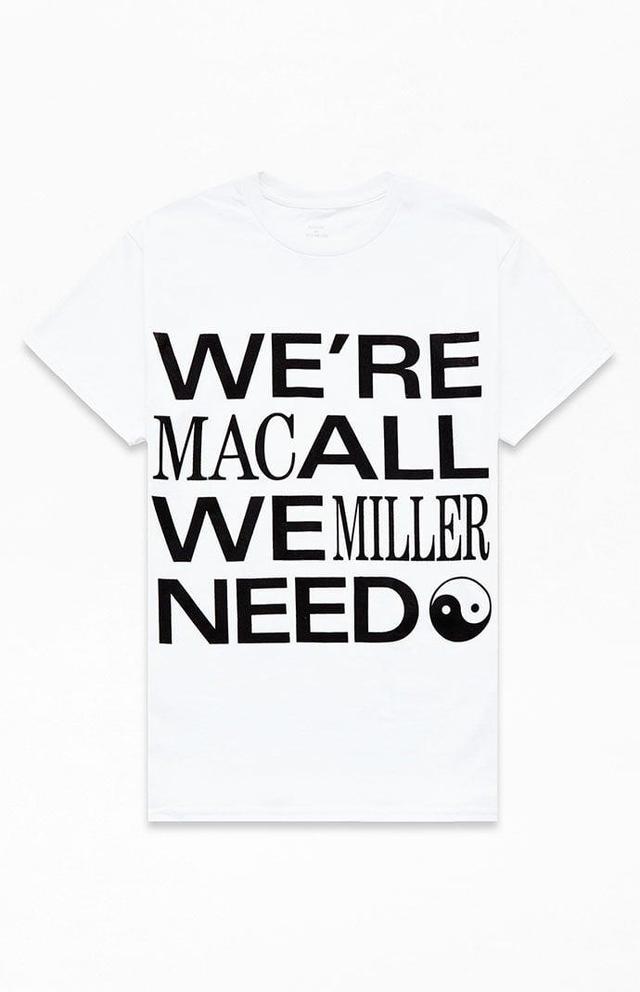 Men's Mac Miller We're All We Need T-Shirt in White/Black - Product Image