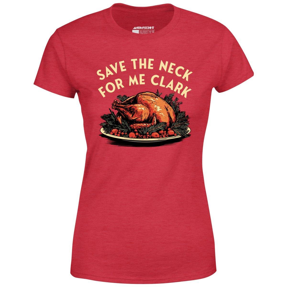 Save the Neck For Me Clark - Women's T-Shirt Female Product Image