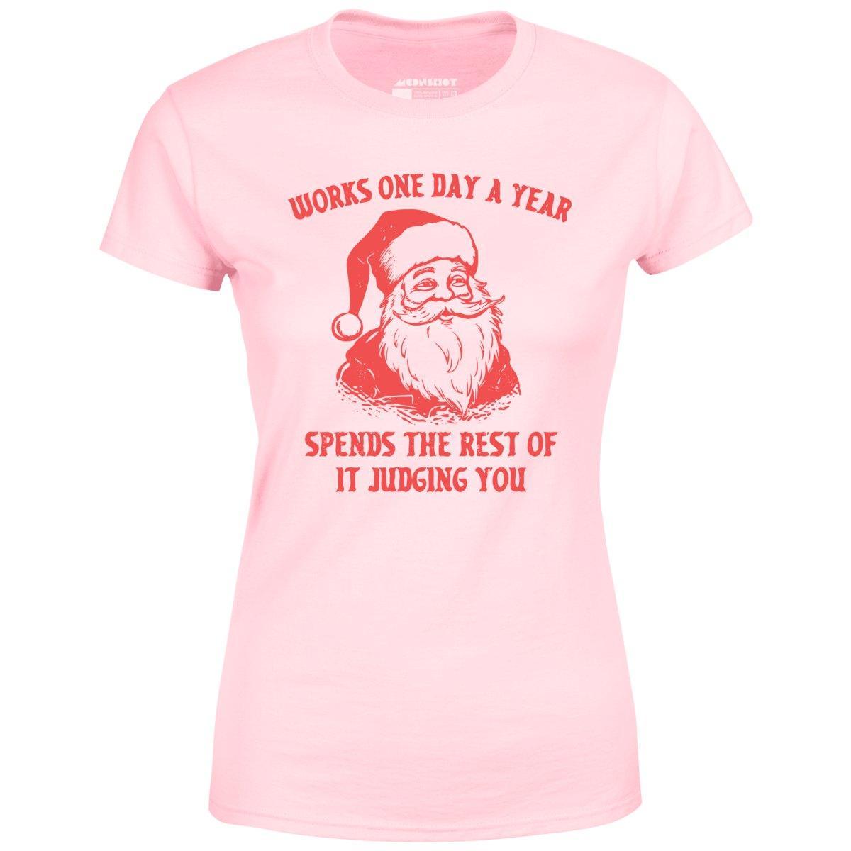 Works One Day a Year - Women's T-Shirt Female Product Image