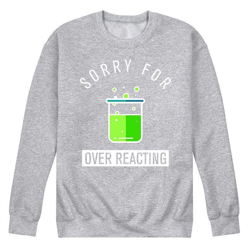 Mens Sorry For Over Reacting Fleece Sweatshirt Product Image