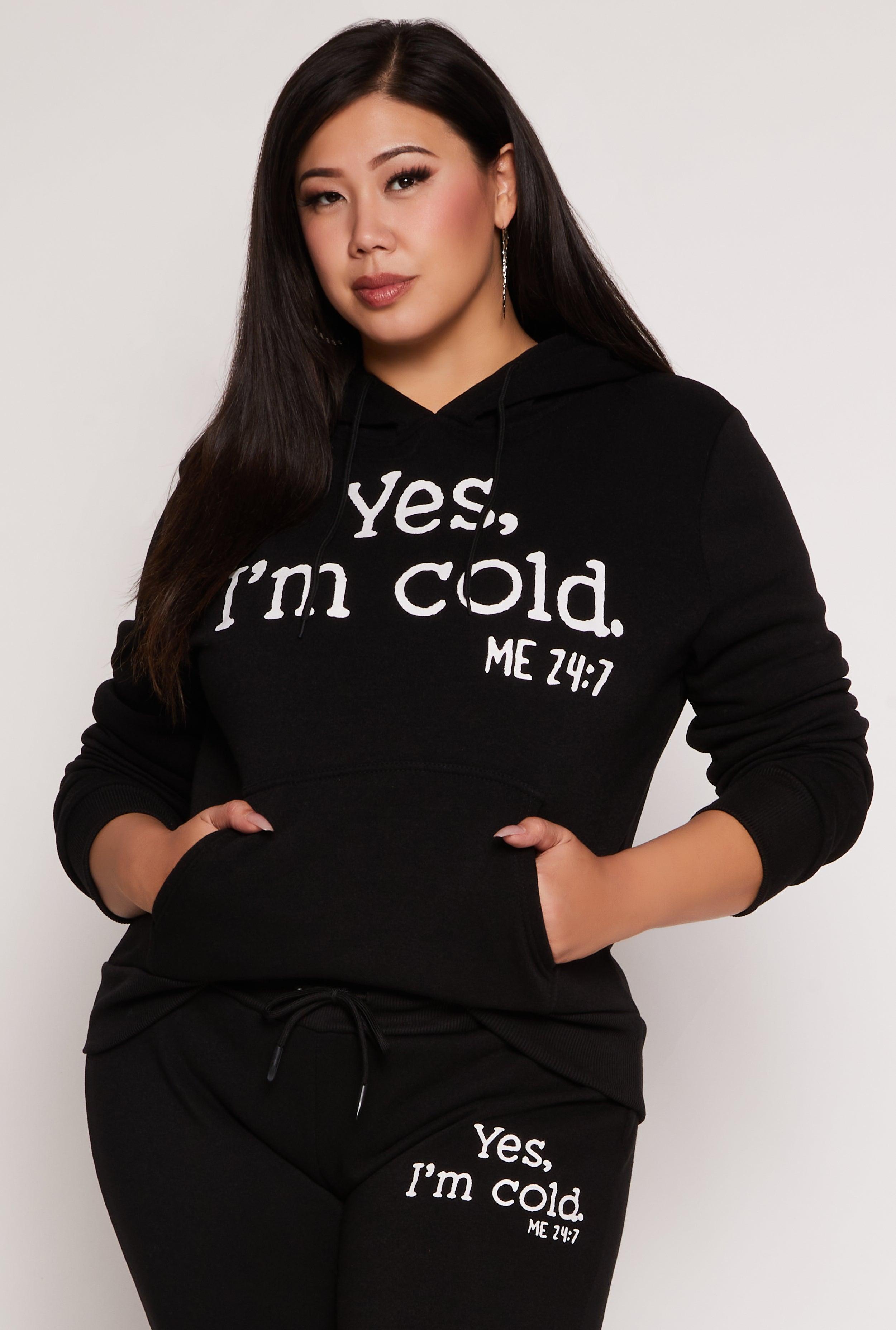 Womens Plus Size Yes Im Cold Hoodie Product Image