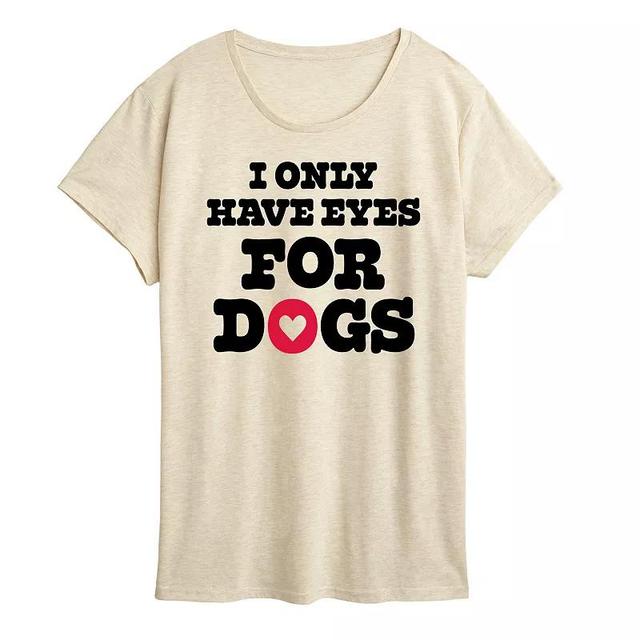 Womens I Only Have Eyes For Dogs Graphic Tee Product Image