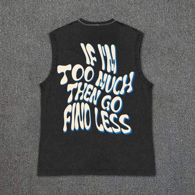 Men's If I'm Too Much Then Go Find Less Print Vintage Vintage Wash Sleeveless Tank Top Product Image