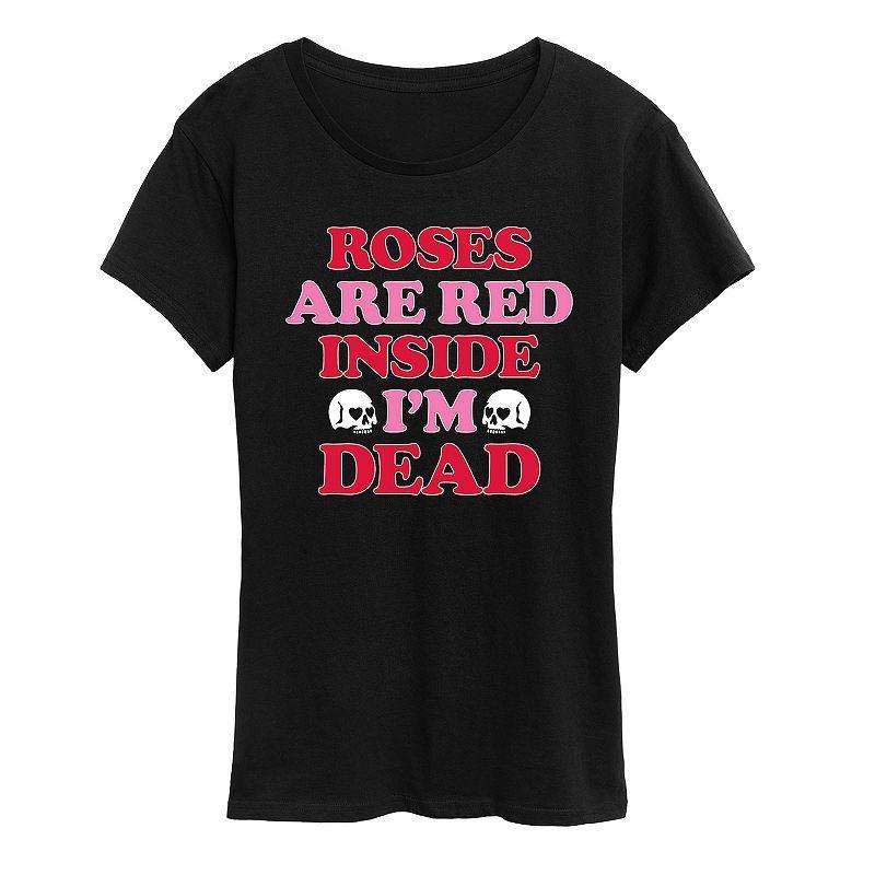 Womens Roses Are Red Inside Im Dead Graphic Tee Product Image