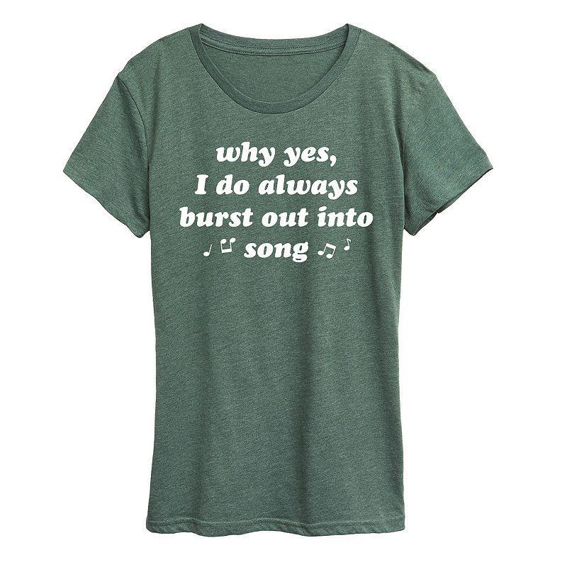 Womens I Do Always Burst Out Into Song Graphic Tee Product Image