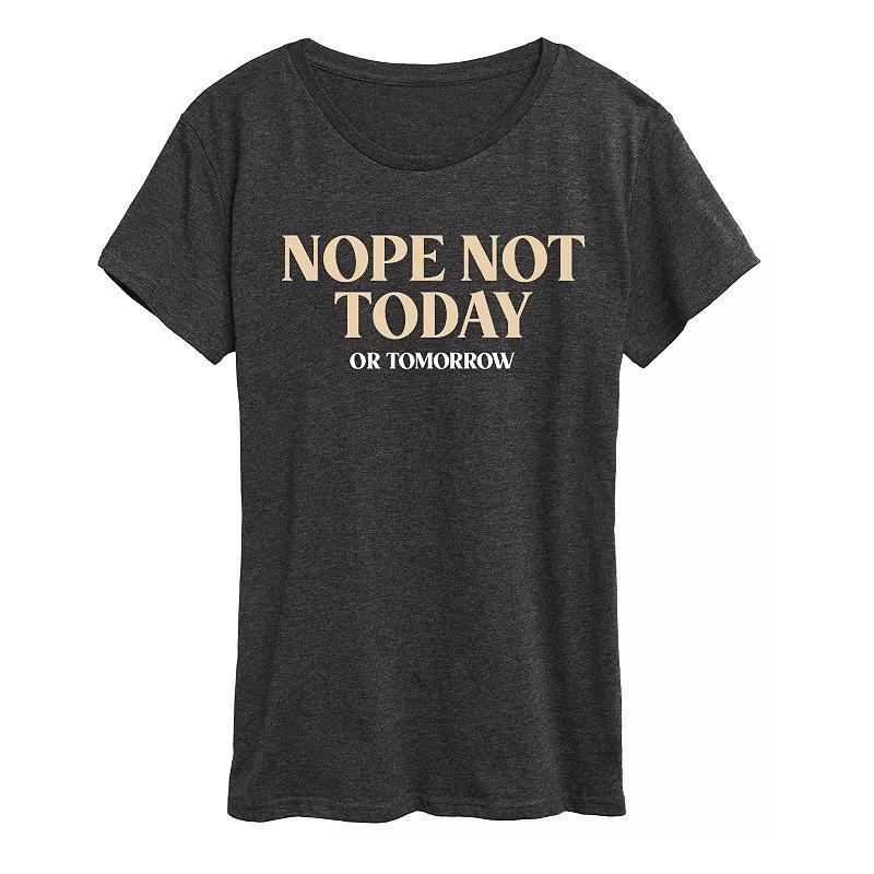 Womens Nope Not Today Or Tomorrow Graphic Tee Dark Grey Product Image