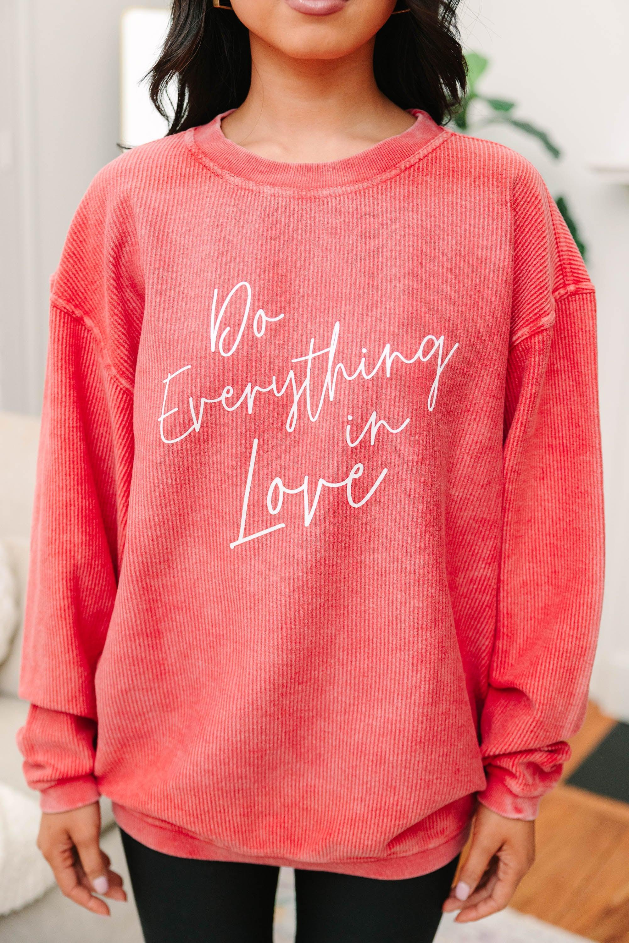 Do Everything In Love Red Graphic Corded Sweatshirt Female Product Image