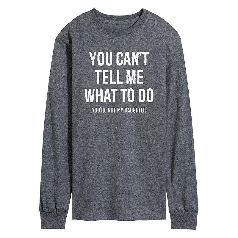 Mens Cant Tell Me What To Do Tee Product Image