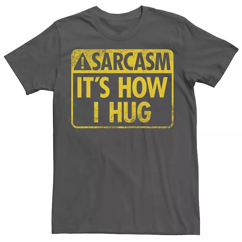 Mens Sarcasm Its How I Hug Warning Sign Tee Product Image