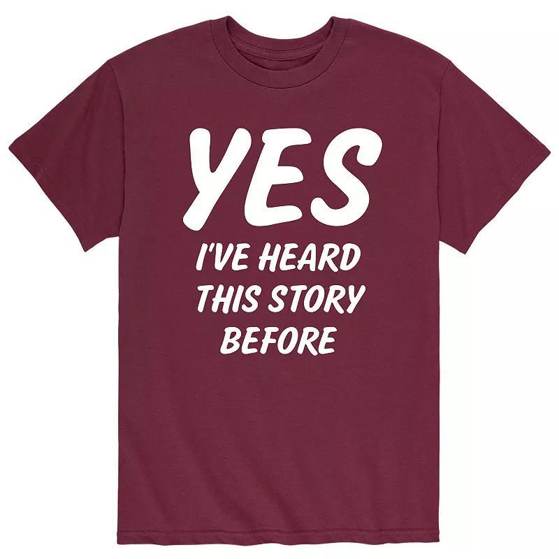 Mens Yes Heard This Story Before Tee Product Image