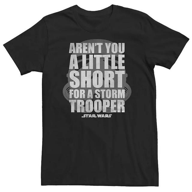 Big & Tall Star Wars Arent You A Little Short For A Stormtrooper Tee, Mens Product Image