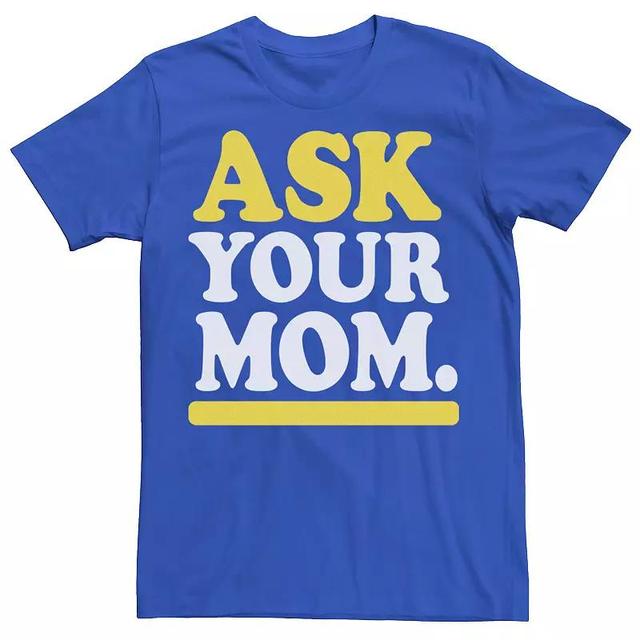 Mens Ask Your Mom Bold Text Fathers Day Tee Product Image