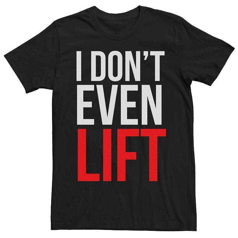 Mens I Dont Even Lift Tee Product Image