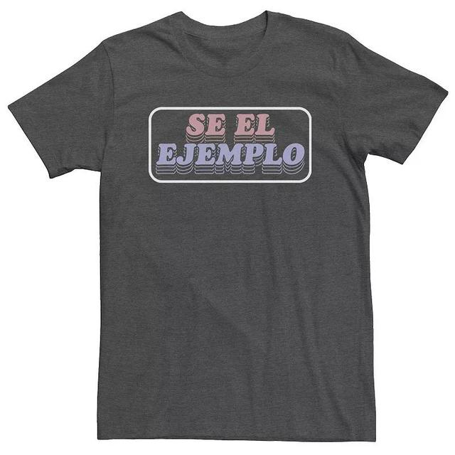 Big & Tall Se El Ejemplo Be The Example Spanish Text Tee, Mens Grey Heather Product Image