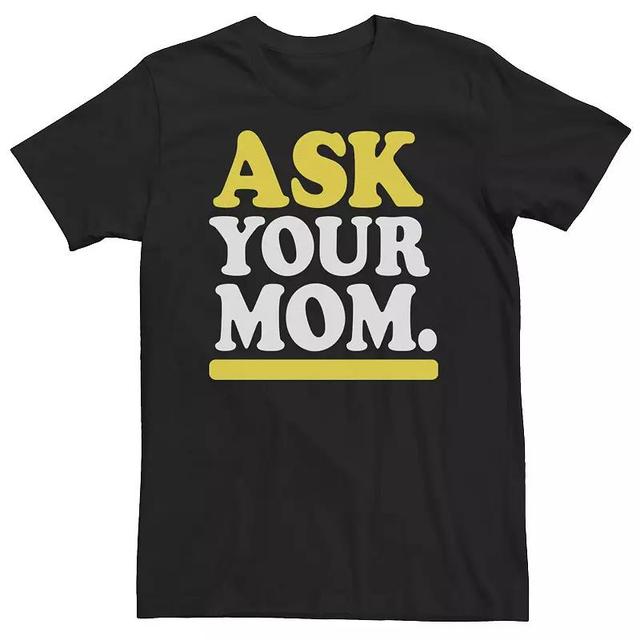 Big & Tall Ask Your Mom Fathers Day Tee, Mens Product Image