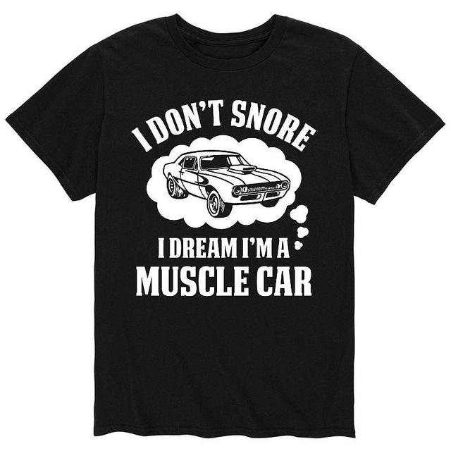 Mens I Dont Snore I Dream Im A Muscle Car Tee Product Image