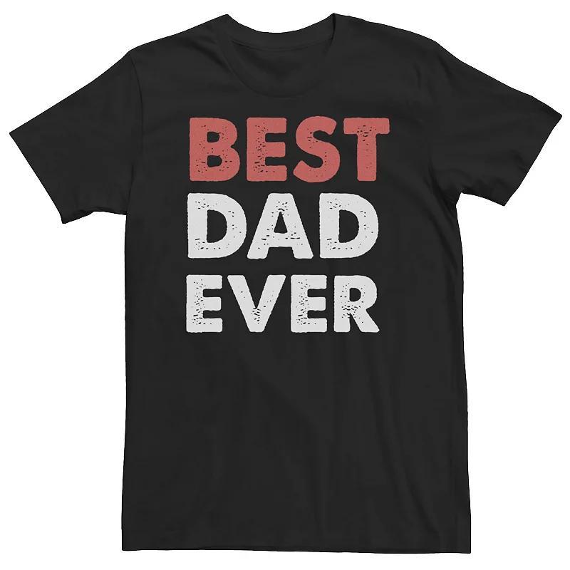 Big & Tall Fathers Day Best Dad Ever Tee, Mens Product Image