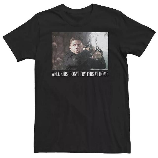 Big & Tall Supernatural Dean Well Kids, Dont Try This At Home Tee, Mens Product Image