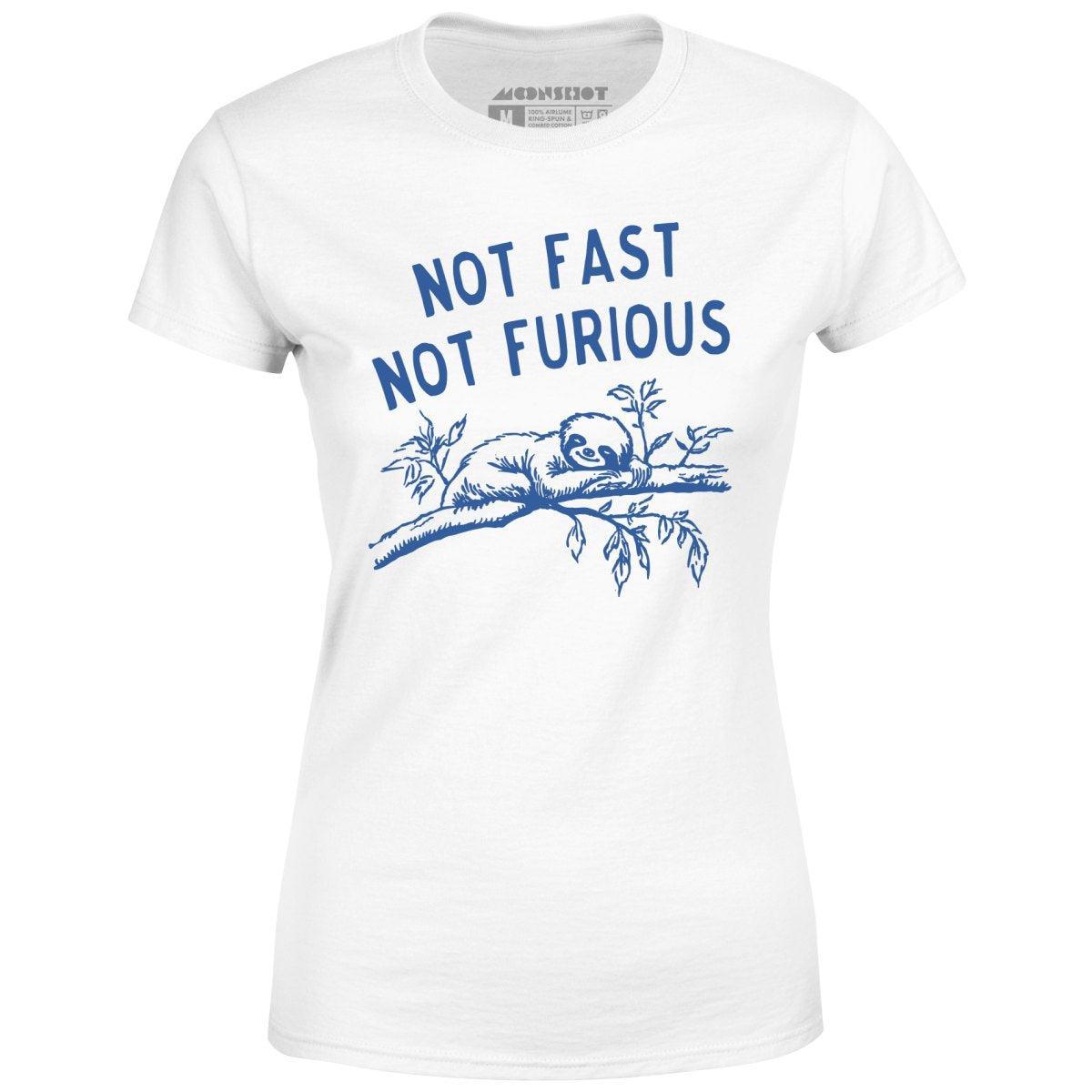 Not Fast Not Furious - Women's T-Shirt Female Product Image