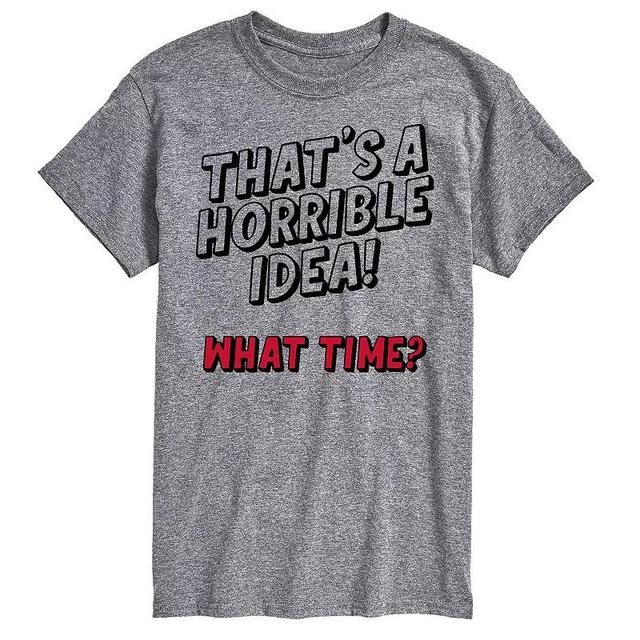 Mens Thats A Horrible Idea Tee Product Image