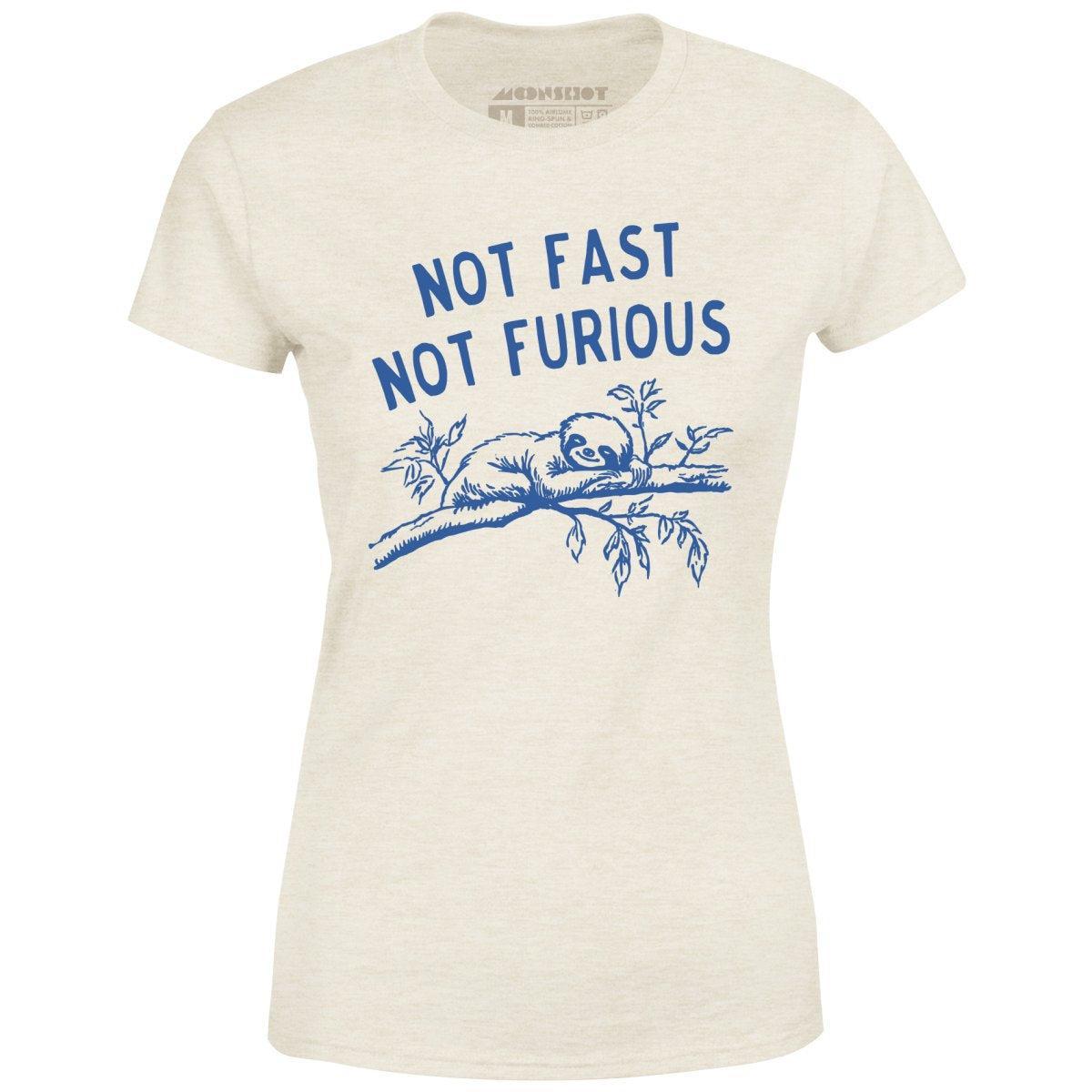 Not Fast Not Furious - Women's T-Shirt Female Product Image