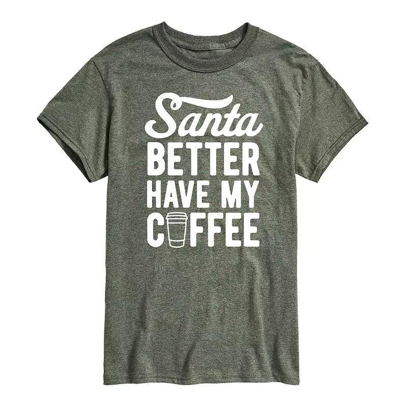 Mens Santa Better Have My Coffee Tee Product Image