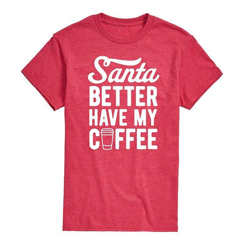 Mens Santa Better Have My Coffee Tee Product Image