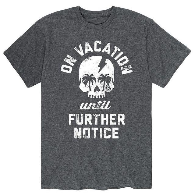 Mens Vacations Until Further Notice Tee Product Image