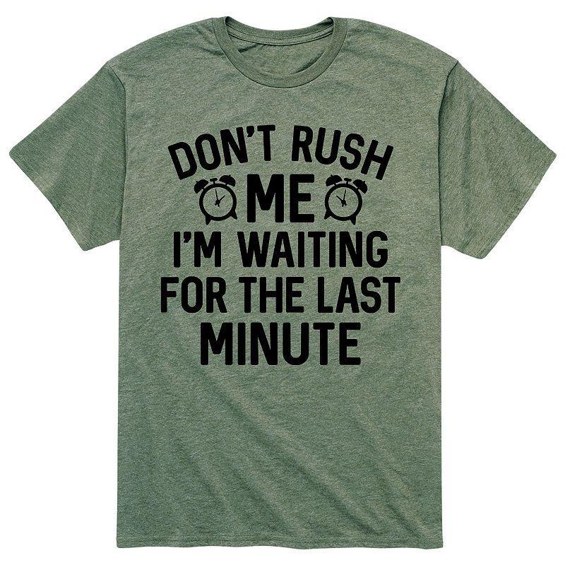 Mens Dont Rush Me Last Minute Tee Product Image