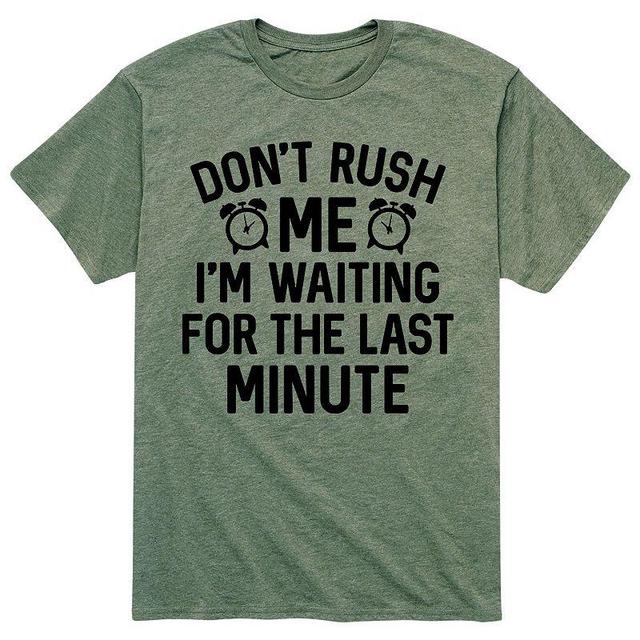 Mens Dont Rush Me Last Minute Tee Product Image