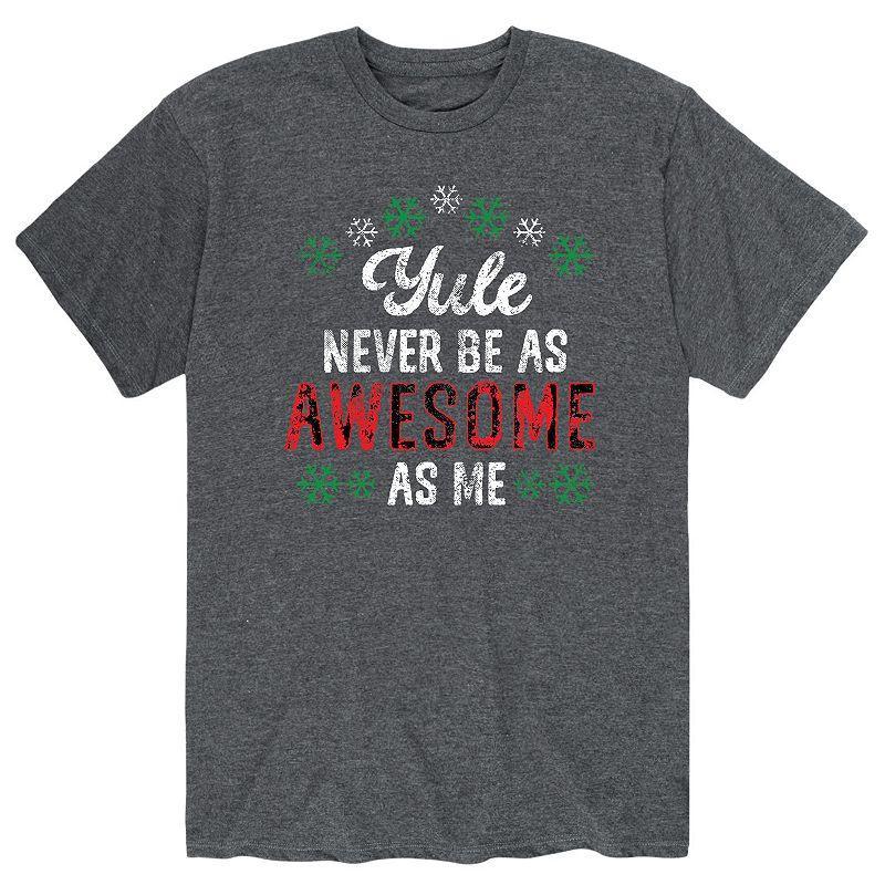 Mens Yule Never Be As Awesome Tee Product Image