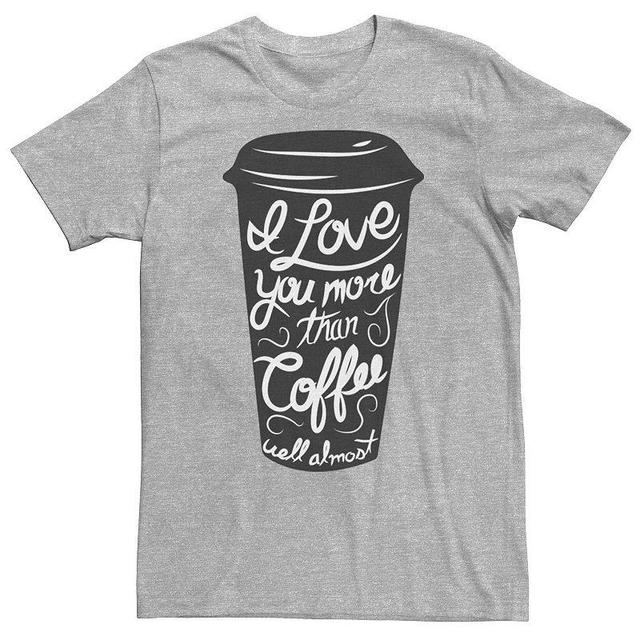 Mens I Love You More Than Coffee Almost To-Go Cup Graphic Tee Athletic Grey Product Image