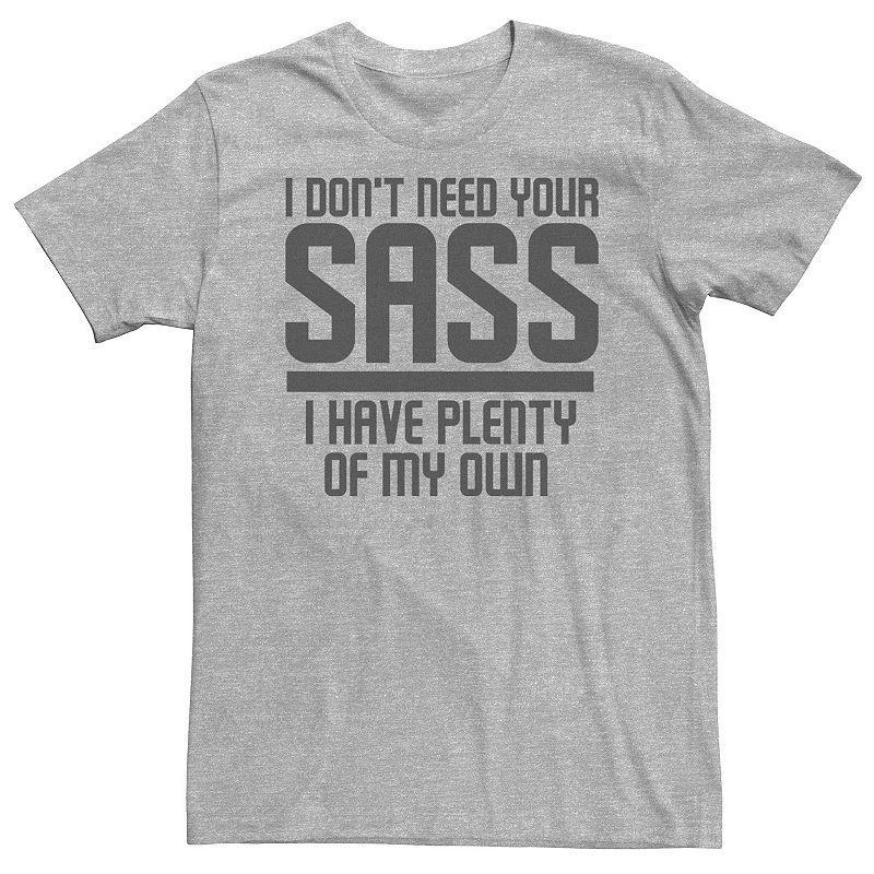 Big & Tall I Dont Need Your Sass Tee, Mens Athletic Grey Product Image