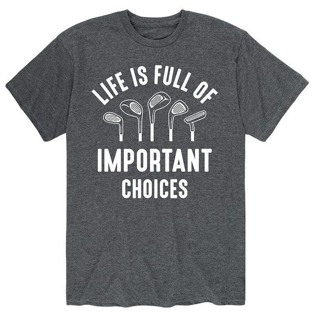 Mens Life Is Full Of Important Choice Tee Product Image