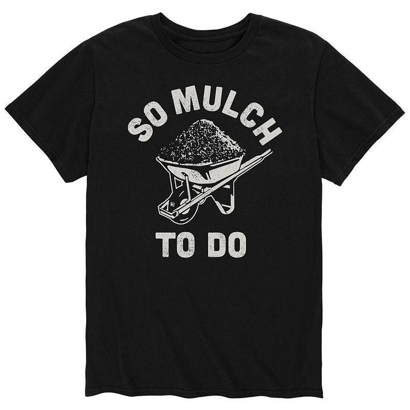 Mens So Mulch To Do Tee Black Product Image