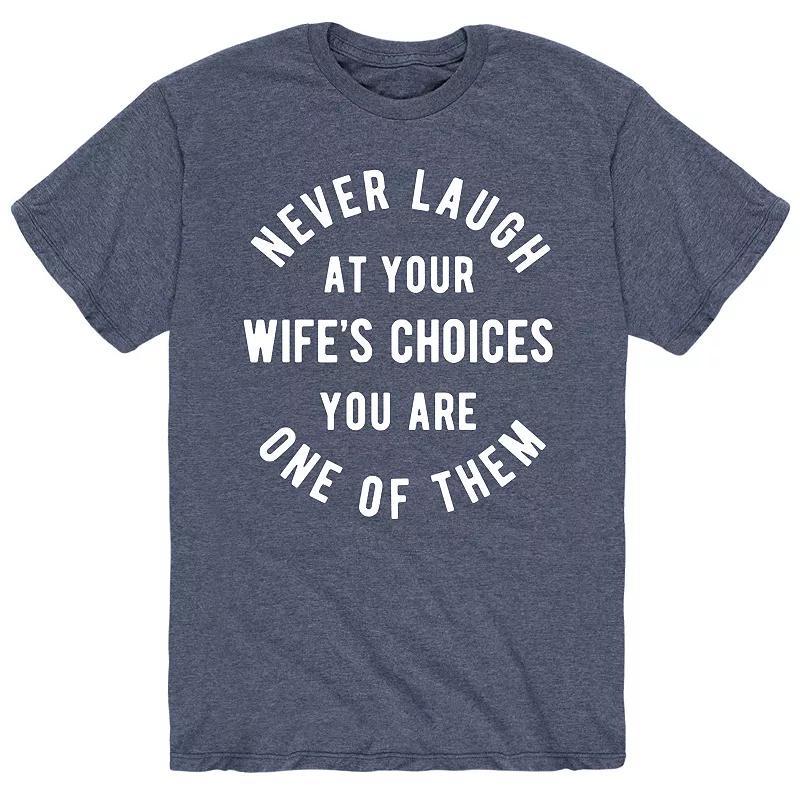 Mens Never Laugh Wifes Choices Tee Product Image