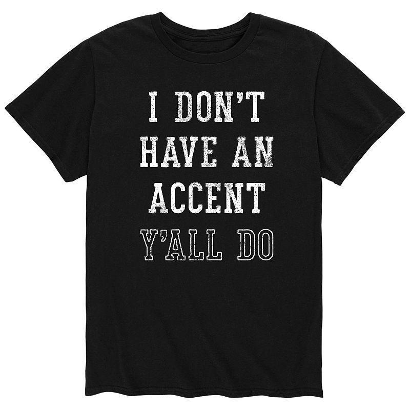 Mens Dont Have Accent Yall Do Tee Product Image