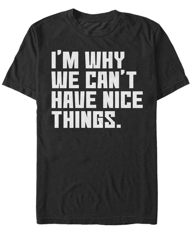 Mens Why We Cant Have Nice Things Tee Product Image